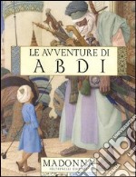 Le avventure di Abdi. Ediz. illustrata libro