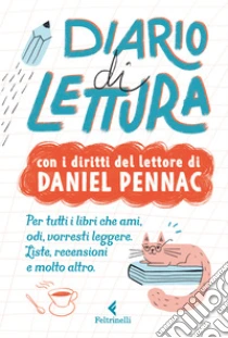 Diario di lettura. Con i diritti del lettore di Daniel Pennac