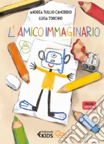 L'amico immaginario. Ediz. a colori libro