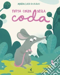 Tutta colpa della coda libro