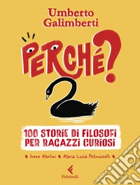 Perché? 100 storie di filosofi per ragazzi curiosi libro