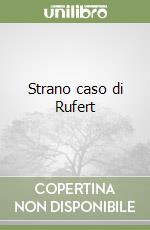 Strano caso di Rufert libro