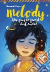 Melody. Un passo fuori dal cuore libro