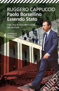 Paolo Borsellino. Essendo Stato. Nuova ediz. libro
