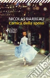 L'amica della sposa libro