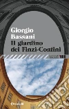 Il giardino dei Finzi-Contini libro