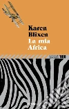 La mia Africa libro
