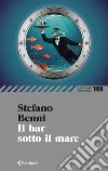 Il bar sotto il mare libro