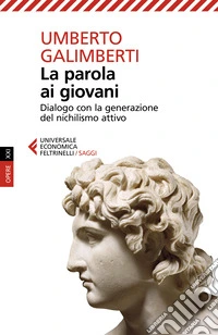 La parola ai giovani. Dialogo con la generazione del nichilismo attivo