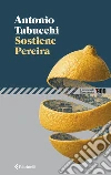Sostiene Pereira. Una testimonianza libro