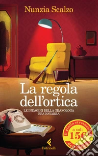 La regola dell'ortica. Le indagini della grafologa Bea Navarra libro