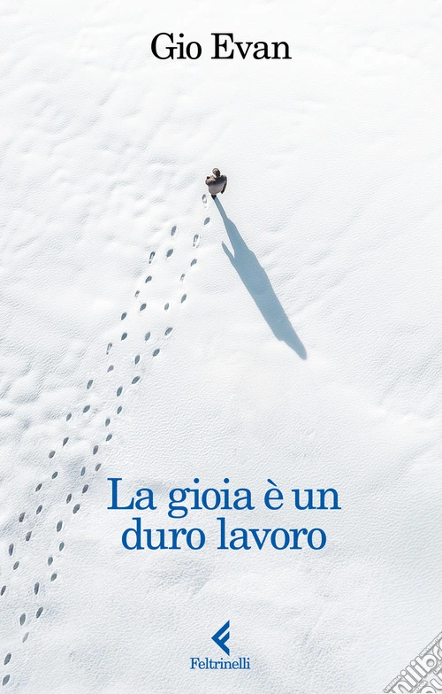 La gioia è un duro lavoro