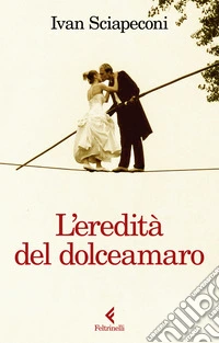 L'eredità del dolceamaro libro