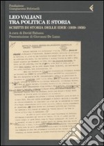 Leo Valiani tra politica e storia. Scritti di storia delle idee (1939-1956) libro