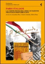 Farsi italiani. La costruzione dell'idea di nazione nell'Italia repubblicana libro