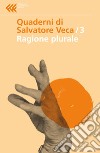 Ragione plurale libro di Veca Salvatore