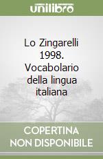 Lo Zingarelli 1998. Vocabolario della lingua italiana libro