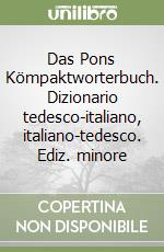 Das Pons Kömpaktworterbuch. Dizionario tedesco-italiano, italiano-tedesco. Ediz. minore libro