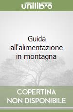 Guida all'alimentazione in montagna libro