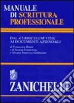 Manuale di scrittura professionale. Dal curriculum vitae ai documenti aziendali libro