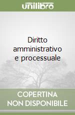 Diritto amministrativo e processuale libro