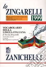 Lo Zingarelli 1999. Vocabolario della lingua italiana libro