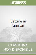 Lettere ai familiari (1) libro