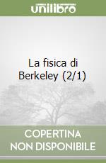 La fisica di Berkeley (2/1)