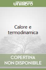 Calore e termodinamica