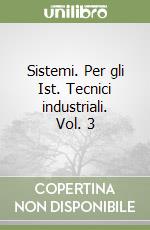 Sistemi. Per gli Ist. Tecnici industriali. Vol. 3 libro usato