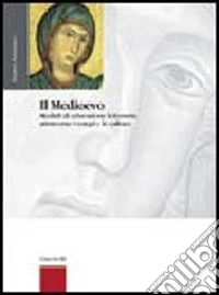 Moduli di educazione letteraria attraverso i tempi e le culture. Per le Scuole. Vol. 1: Il medioevo libro