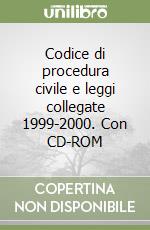 Codice di procedura civile e leggi collegate 1999-2000. Con CD-ROM libro
