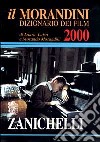 Il Morandini. Dizionario dei film 2000 libro