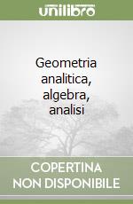 Geometria analitica, algebra, analisi libro