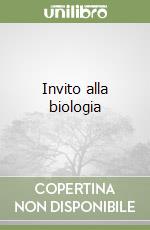 Invito alla biologia libro