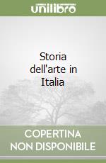 Storia dell'arte in Italia libro