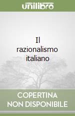 Il razionalismo italiano libro