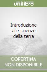 Introduzione alle scienze della terra libro