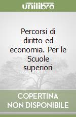 Percorsi di diritto ed economia. Per le Scuole superiori (3) libro