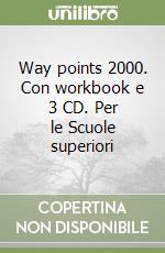 Way points 2000. Con workbook e 3 CD. Per le Scuole superiori (2) libro