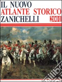 Il nuovo atlante storico Zanichelli 2001 libro