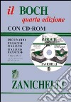 Il Boch. Dizionario francese-italiano italiano-francese. Con CD-Rom libro