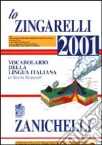 Lo Zingarelli 2001. Vocabolario della lingua italiana libro