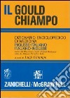 Il gould Chiampo. Dizionario enciclopedico di medicina inglese-italiano, italiano-inglese. Ediz. bilingue libro