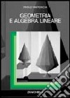 Geometria e algebra lineare libro