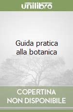 Guida pratica alla botanica