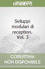 Sviluppi modulari di reception. Vol. 3 libro