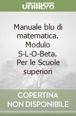 Manuale blu di matematica.  libro usato