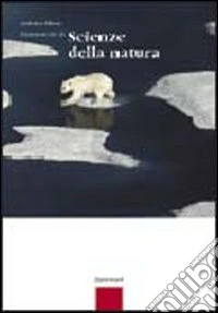 Lineamenti di scienze della natura. Per le scuole superiori. Con espansione online libro