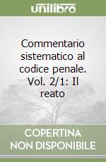 Commentario sistematico al codice penale. Vol. 2/1: Il reato libro